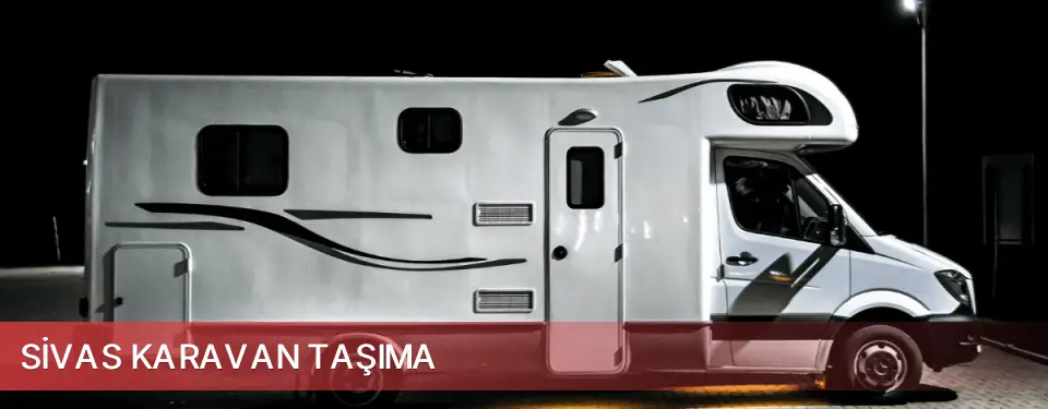 Sivas İli Karavan Taşıma